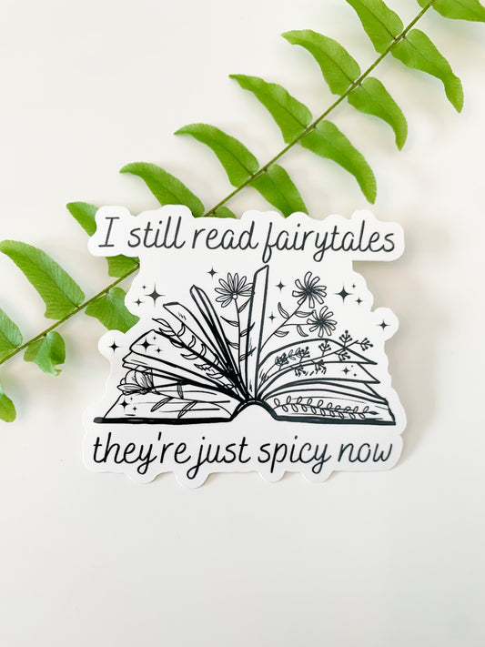 I Still Read Fairytales | Bookish | Sticker