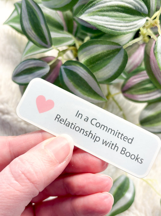 In a committed relationship with books | Bookish | Sticker
